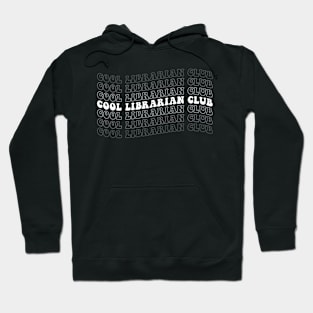 Cool Librarian Club FUnny Librarian Hoodie